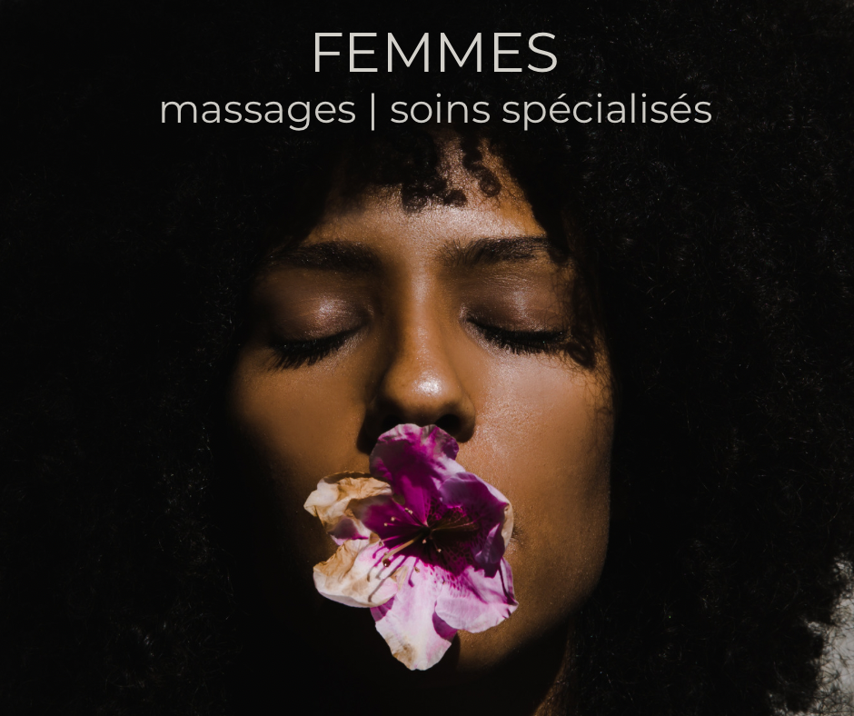 FEMMES : MASSAGES | SOINS SPÉCIALISÉS